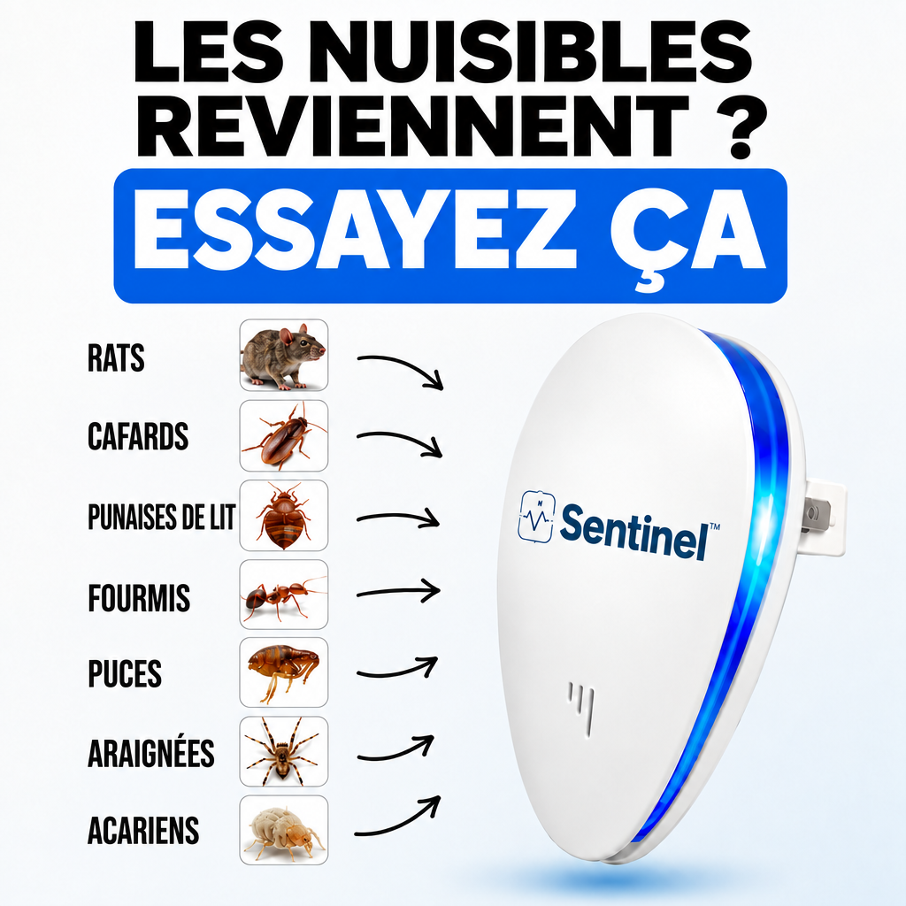 Les nuisibles reviennent ? Essayez Sentinel